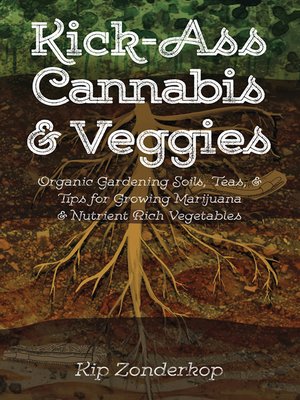 cover image of Kick-Ass Cannabis & Veggies